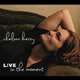Chelsea Berry - LIVE In The Moment