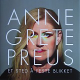 Anne Grete Preus - Et Sted Ã… Feste Blikket
