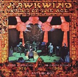 Hawkwind - Spirit of the Age 1976 - 1984