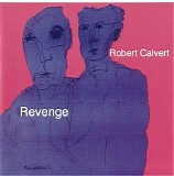 Robert Calvert - Revenge