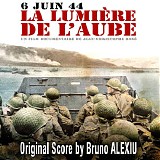 Bruno Alexiu - 6 Juin 1944: La LumiÃ¨re de L'Aube