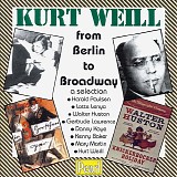 Kurt Weill - From Berlin to Broadway (Historic Recordings)