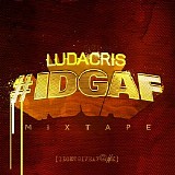 Ludacris - #Idgaf