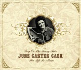 June Carter Cash - Keep On The Sunny Side: (June Carter Cash-Her Life In Music)