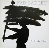 Fad Gadget - Under The Flag