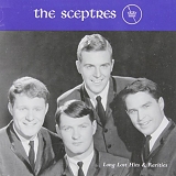 The Sceptres - Long Lost Hits And Rarities