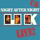 U.K. - Night After Night