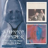 Johnny Winter - Nothin' But The Blues / White, Hot & Blue