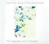 Vanguard Jazz Orchestra - Overtime: Music Of Bob Brookmeyer