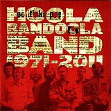 Hoola Bandoola Band - 1971-2011