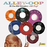 Various artists - Alley Oop: 30 One Hit Wonders U.S.A Pop