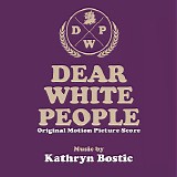 Kathryn Bostic - Dear White People