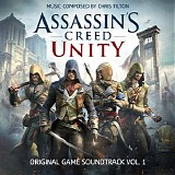 Chris Tilton - Assassin's Creed Unity (Vol. 1)