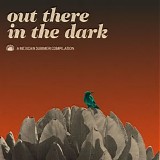 Various artists - Out There In The Dark - A Mexican Summer Compilation