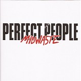 Perfect People - Midwaste