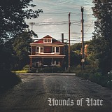 Hounds Of Hate - Hate Springs Eternal