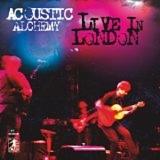 Acoustic Alchemy - Live in London