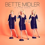 Bette Midler - It's The Girls:  Deluxe Edition