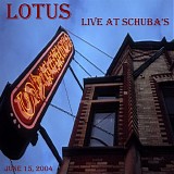 Lotus - Live at Schuba's 6-15-2004