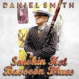 Daniel Smith - Smokin' Hot Bassoon Blues