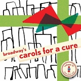 Various Artists - Broadway's Carols for a Cure Vol. 11