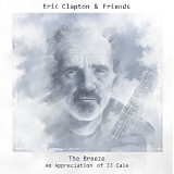 Eric Clapton & Friends - The Breeze - An Appreciation Of JJ Cale (Special Edition)