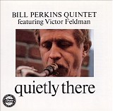Bill Perkins Quintet - Quietly There