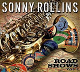 Sonny Rollins - Road Shows, Vol. 1