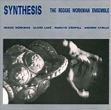 Reggie Workman Ensemble - Synthesis