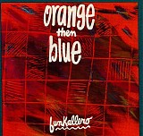 Orange Then Blue - Funkallero