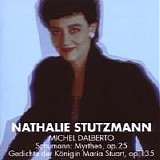 Nathalie Stutzmann - Myrthen op.25 - Gedichte der KÃ¶nigin Maria Stuart op.135