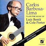 Carlos Barbosa-Lima - Plays The Music Of Luiz Bonfa And Cole Porter