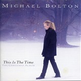 Michael Bolton - This Is The Time - The Christmas Album