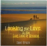 Dave Brock - Looking For Love In The Lost Land Of Dreams