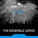 Audiomachine - The Ensemble Series - Volume 1