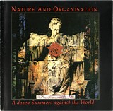 Nature And Organisation - A Dozen Summers Against The World