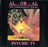Psychic TV & XKP - AL-OR-AL "Thee Transmutaion Ov Mercury"