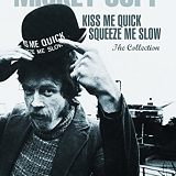 Mickey Jupp - Kiss Me Quick, Squeeze Me Slow