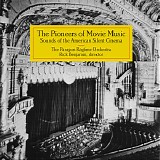 Various artists - The Pioneers of Movie Music: The Sounds of The American Silent Cinema