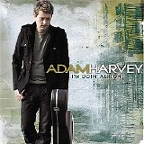 Adam Harvey - I'm Doin' Alright