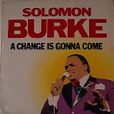 Solomon Burke - A Change Is Gonna Come
