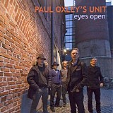Paul Oxley's Unit - Eyes Open