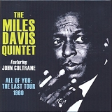 The Miles Davis Quintet featuring John Coltrane - All of You: The Last Tour 1960