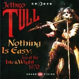 Jethro Tull - Nothing Is Easy : Live At The Isle Of Wight