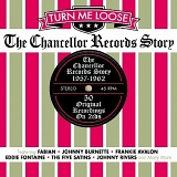 Various artists - Turn Me Loose - The Chancellor Records Story