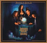 Jeremy Buck & The Bang - *** R E M O V E ***Fools Gold