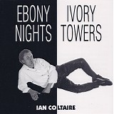 Ian Coltaire - Ebony Nights Ivory Towers