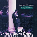 Nanci Griffith - Late Night Grande Hotel