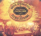 Bruce Springsteen - We Shall Overcome: The Seeger Sessions - American Land Edition