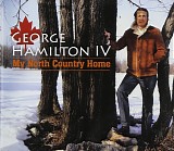 George Hamilton IV - My North Country Home
